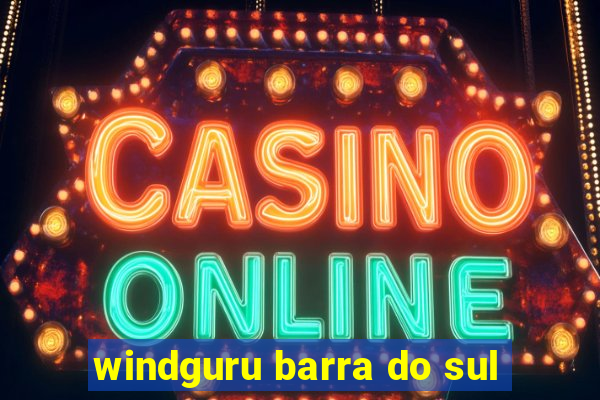 windguru barra do sul